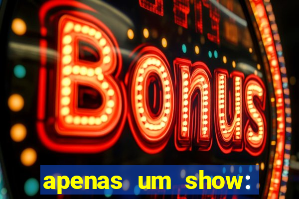 apenas um show: pancadaria 2